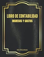 Libro de Contabilidad: Libro de Contabilidad Ingresos y Gastos para Pequeñas Empresas y Autónomos (150 páginas) | Libro de Registro Diario de Caja | Cuaderno para las Cuentas diarias (Spanish Edition) B09YMHS8FV Book Cover