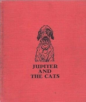 Hardcover JUPITER AND THE CATS By ALICE E GOUDEY Scribners 1953 [Hardcover] Alice E. Goudey Book