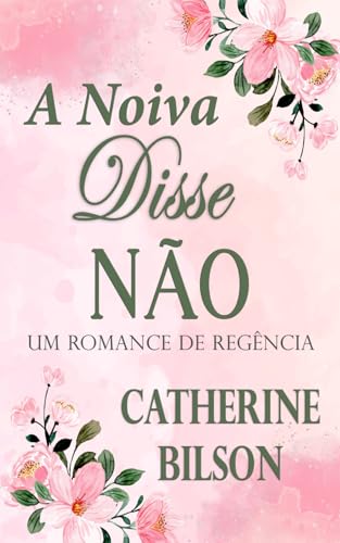 A Noiva Disse Não: Um Romance Regencial Escocês