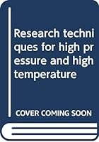 Research Techniques for High Pressure and High Temperature 0387055940 Book Cover