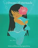 I Dream Of Mermaids 057884477X Book Cover