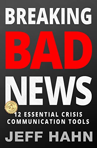 Breaking Bad News: 12 Essential Crisis Communication Tools