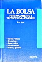 La bolsa: Funcionamiento y tecnicas para invertir 8423406946 Book Cover