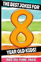 Algopix Similar Product 18 - The Best Jokes For 8 Year Old Kids
