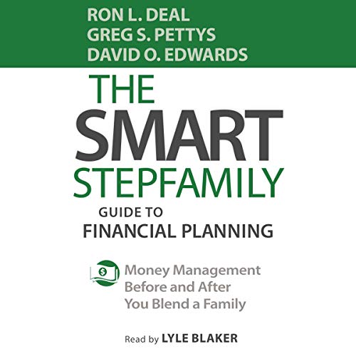 The Smart Stepfamily Guide to Financial Planning by Ron L. Deal, Gregory S. Pettys, David O. Edwards episode artwork