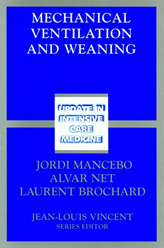 Mechanical Ventilation and Weaning (Update in Intensive Care Medicine)