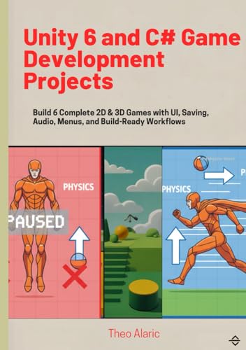Imagen de Unity 6 and C# Game Development Projects: Build 6 Complete 2D & 3D Games with UI