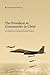 The President as Commander in Chief: An Essay in Constitutional Vision