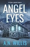  Angel Eyes: The Haunting of January House (Penny Wright, Band 2)