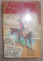 Something from Nothing: The Story of Robert J. Baltz, Jr., The Elm Hill Man B000NT9MNY Book Cover