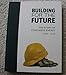 Building for the Future - The Story of Consumer's Energy