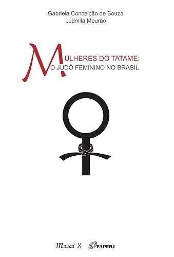 Mulheres do Tatame: o Judô Feminino no Brasil