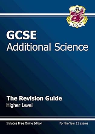 GCSE Additional Science Revision Guide - Higher (with online edition) (A*-G course)