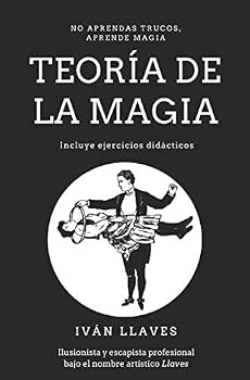 Paperback Teoría de la magia: No aprendas trucos, aprende magia (Spanish Edition) [Spanish] Book