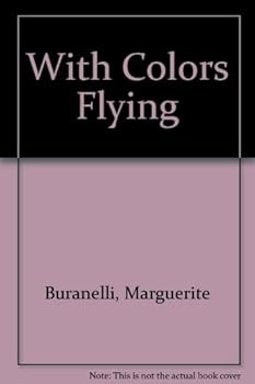 Hardcover With colors flying;: Highlights of the American Revolution Book
