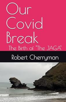 Hardcover Our Covid Break: The Birth of "The JAGA" Book