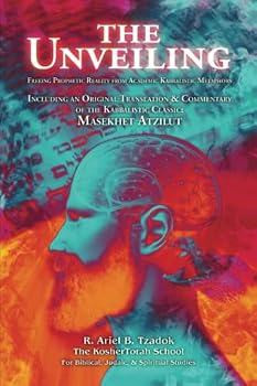 The Unveiling: Freeing Prophetic Reality from Academic Kabbalistic Metaphors