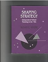 Shaping Strategy: Independent School Planning in the '90s 0934338787 Book Cover