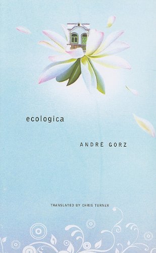 Ecologica Translated by Chris Turner (The French List)