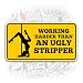 Working Harder Than an Ugly Stripper Sticker Funny Adult Humor Stripper Pole Dancer