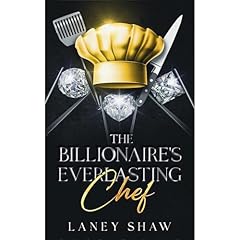 The Billionaire's Everlasting Chef Audiolibro Por Laney Shaw arte de portada