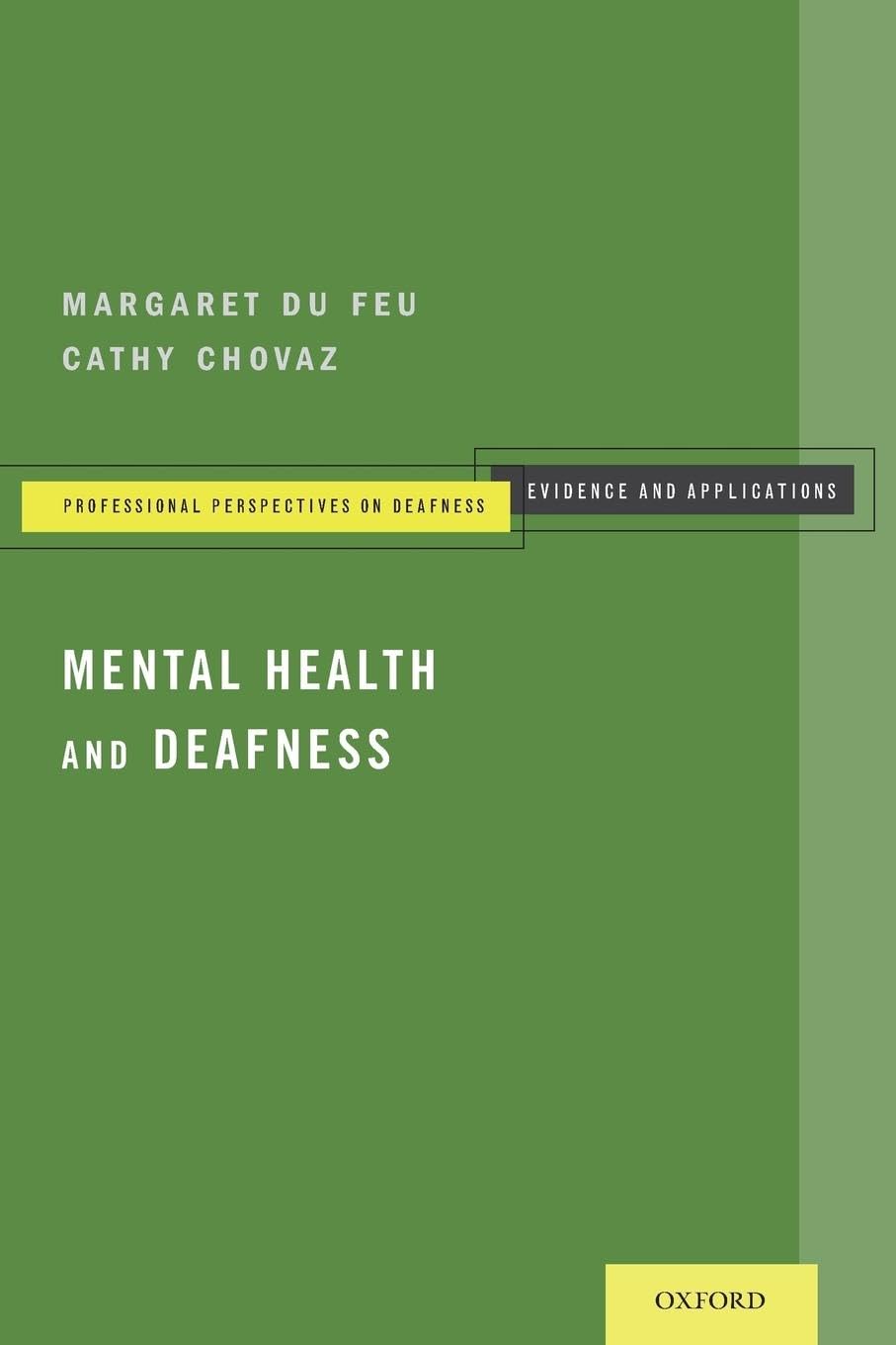 Mental Health and Deafness (Professional Perspectives on Deafness: Evidence And Applications) (Professional Perspectives on Deafness: Evidence & Applications)