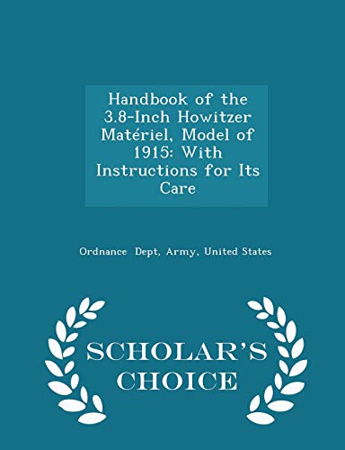Handbook of the 3.8-Inch Howitzer Mat?riel, Mod... 1298290589 Book Cover