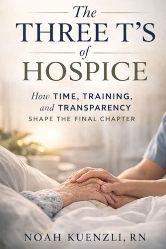 The Three T’s of Hospice: How Time, Training, and Transparency Shape the Final Chapter