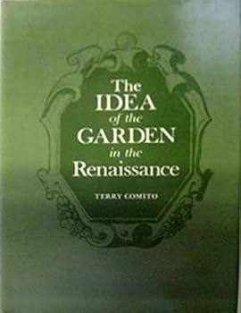 Hardcover Idea of the Garden in the Renaissance Book