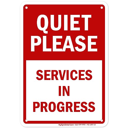 Quiet Please Services in Progress Sign, 7x10 Inches, 55 mil thick HDPE (high density polyethylene), Made in USA by My Sign Center