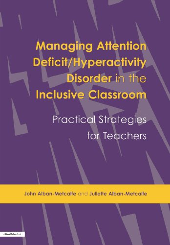 Managing Attention Deficit/Hyperactivity Disorder in the Inclusive Classroom: Practical Strategies      1st Edition, Kindle Edition