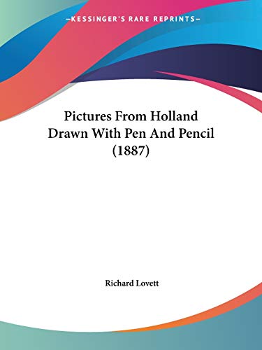 Pictures From Holland Drawn With Pen And Pencil (1887)
