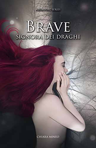 Brave Signora dei Draghi (Neubourg Series Vol. 1)