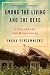 Among the Living and the Dead: A Tale of Exile and Homecoming on the War Roads of Europe
