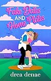 Fake Dates and Home Plates (English Edition)