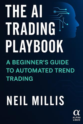 The Ai Trading Playbook: A Beginner’S Guide To Automated Trend Trading