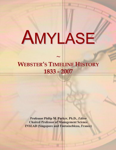 Preisvergleich Produktbild Amylase: Webster's Timeline History, 1833 - 2007