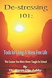 De-stressing 101: Tools for Living a Stress-Free Life