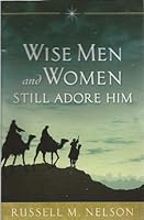 Wise Men and Women Still Adore Him 1606418351 Book Cover