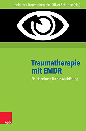 Traumatherapie mit EMDR: Handbuch und DVD: zum Setpreis 55,00 EUR Traumatherapie mit EMDR: Handbuch und DVD: zum Setpreis 55,00 EUR