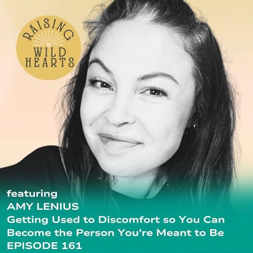 Growth Was Never Meant to Feel Good | Getting Used to Discomfort So You Can Become the Person You're Meant to Be with Amy Lenius