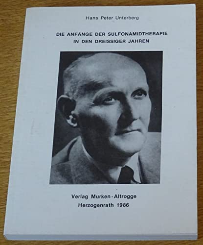 Die Anfänge der Sulfonamidtherapie in den dreißiger Jahren.