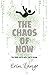 Produktbild The Chaos of Now