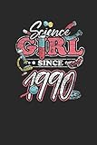  Science Girl Since 1990: Dotted Bullet Grid Notebook / Journal (6 X 9) – Science Student and Scientist Birthday Gift Idea