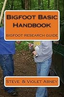 Bigfoot Basic Handbook: Guide to Bigfoot Research 1512194840 Book Cover