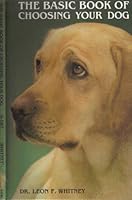 The Basic Book of Choosing Your Dog B001R2W4OU Book Cover