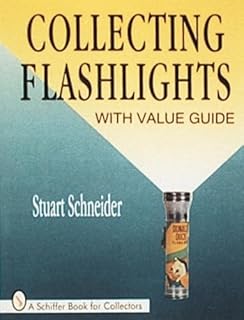 Collecting Flashlights: With Value Guide