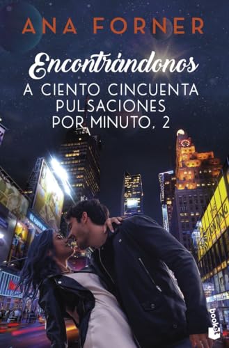 Encontrándonos. A Ciento Cincuenta Pulsaciones Por Minuto, 2 Erótica Encontrándonos. A Ciento Cincuenta Pulsaciones Por Minuto, 2 Erótica