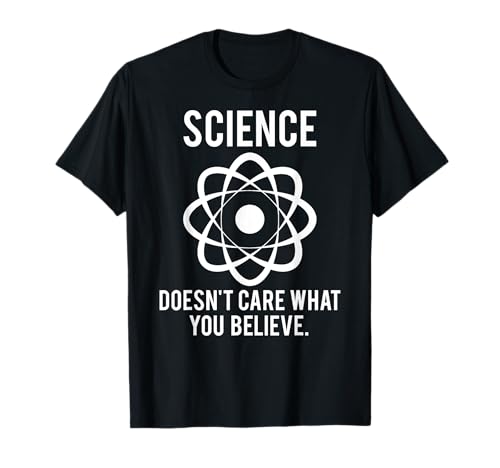 Photo de T-shirt humoristique « Science doesn't care what you believe » T-Shirt