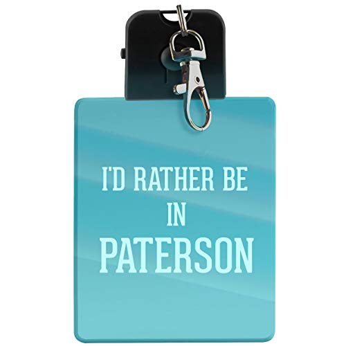I\'d Rather Be In PATERSON - LED Key Chain with Easy Clasp